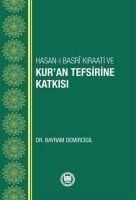 Hasan-i Basri Kiraati ve Kuran Tefsirine Katkisi - Bayram Demircigil