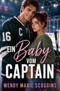 Cover-Bild zum Titel 'Ein Baby vom Captain' von 'Wendy Marie Scoggins'