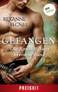 Cover-Bild zum Titel 'Gefangen - Die Rosecliff-Saga in einem Band' von 'Rexanne Becnel'