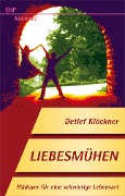 Cover-Bild zum Titel 'Liebesmühen' von 'Detlef Klöckner'