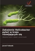 Cover-Bild zum Titel 'Zaka¿enie Helicobacter pylori w kraju rozwijaj¿cym si¿' von 'Javed Yakoob'