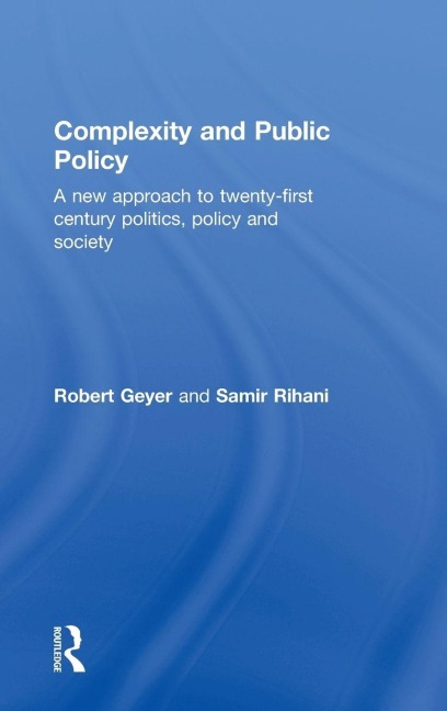 Complexity and Public Policy - Robert Geyer, Samir Rihani