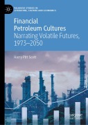 Cover-Bild zum Titel 'Financial Petroleum Cultures' von 'Harry Pitt Scott'