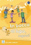 In bocca al lupo, ragazzi! 2 - Jolanda Caon, Werther Ceccon, Vittoria Chiaravalloti, Claudia Dordi, Marco Piaia