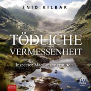 Cover-Bild zum Titel 'Tödliche Vermessenheit' von 'Enid Kilbar'