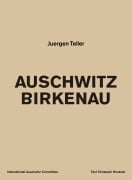 Auschwitz Birkenau - Juergen Teller