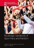 Cover-Bild zum Titel 'Routledge Handbook of Sport Fans and Fandom' von ''