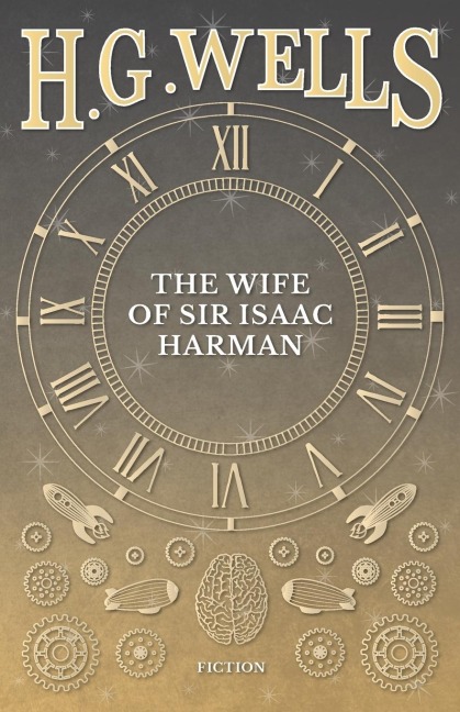 The Wife of Sir Isaac Harman - H. G. Wells