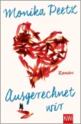 Ausgerechnet wir - Monika Peetz