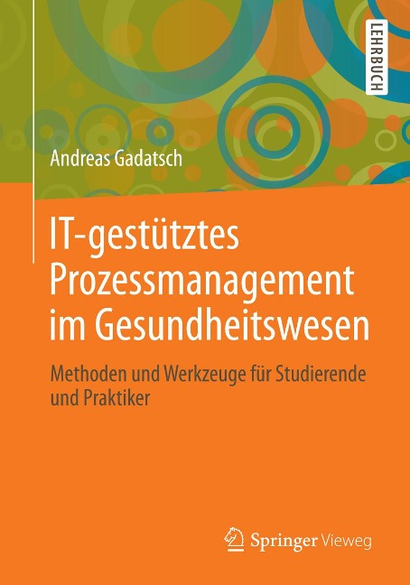 IT-gestütztes Prozessmanagement im Gesundheitswesen - Andreas Gadatsch