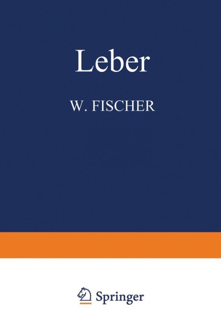 Leber - W. Fischer, M. Thölldte, E. J. Kraus, W. Gerlach, G. B. Gruber