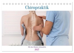 Cover-Bild zum Titel 'Chiropraktik - mit den Händen behandeln (Tischkalender 2027 DIN A5 quer), CALVENDO Monatskalender' von 'Susan Michel'