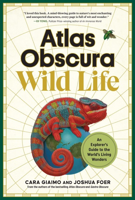 Atlas Obscura: Wild Life - Cara Giaimo, Joshua Foer, Atlas Obscura