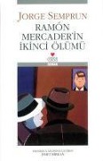 Cover-Bild zum Titel 'Ramon Mercaderin Ikinci Ölümü' von 'Jorge Semprun'