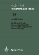 Cover-Bild zum Titel 'Ein Modell für ein integriertes Qualitäts- und Prüfplanungssystem in der Montage' von 'Josef R. Kring'
