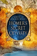 Cover-Bild zum Titel 'Homer's Secret Odyssey' von 'Florence Wood, Kenneth Wood'