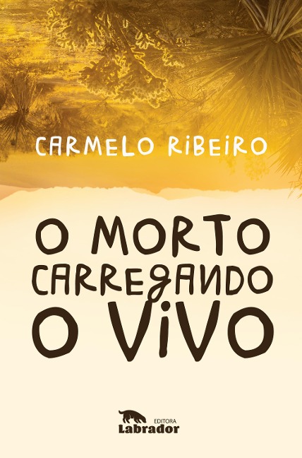 O morto carregando o vivo - Carmelo Ribeiro