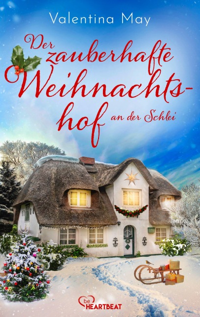Der zauberhafte Weihnachtshof an der Schlei - Valentina May