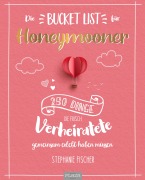 Cover-Bild zum Titel 'Die Bucket List für Honeymooner' von 'Stephanie Fischer'
