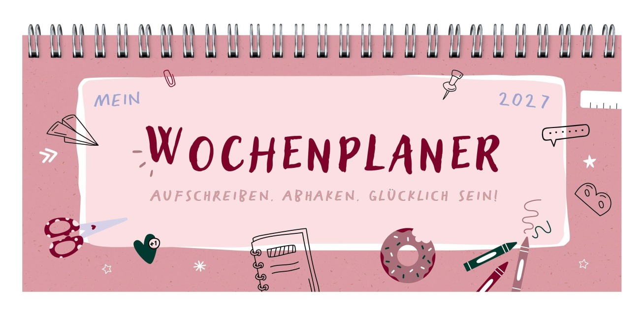 Mein Wochenplaner 2027: Aufschreiben, abhaken, glücklich sein! - 