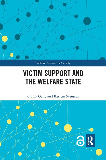 Victim Support and the Welfare State - Carina Gallo, Kerstin Svensson