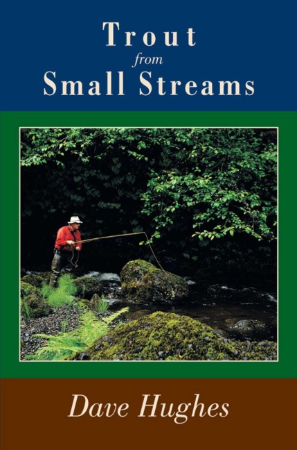 Trout from Small Streams - Dave Hughes