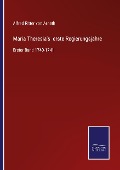 Cover-Bild zum Titel 'Maria Theresia's erste Regierungsjahre' von 'Alfred Ritter Von Arneth'