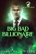 Big Bad Billionaire (The Woolven Secret, #1) - Saranna Dewylde