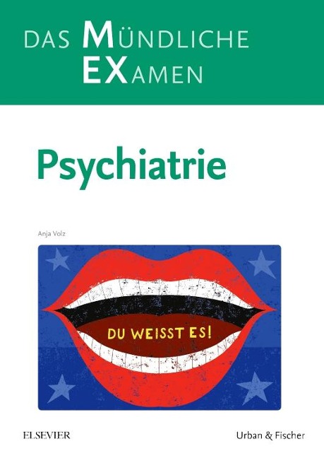MEX Das Mündliche Examen - Psychiatrie - Anja Volz