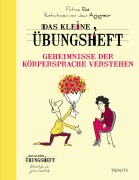 Cover-Bild zum Titel 'Das kleine Übungsheft - Geheimnisse der Körpersprache verstehen' von 'Patrice Ras'
