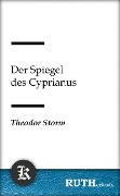 Der Spiegel des Cyprianus - Theodor Storm