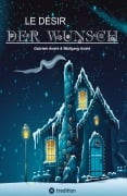 Cover-Bild zum Titel 'LE DÉSIR - DER WUNSCH (Eine Schneeflocke erzählt eine Geschichte, beruhend auf einer wahren Begebenheit in der Zeit des aufstrebenden Wirtschaftswunders)' von 'Gabriele André, Wolfgang André'