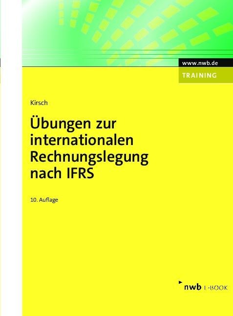 Übungen zur internationalen Rechnungslegung nach IFRS - Hanno Kirsch