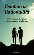 Cover-Bild zum Titel 'Emotion vs. Rationalität' von 'Sezilia M.'