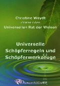 Universelle Schöpferregeln und -werkzeuge - Christine Woydt