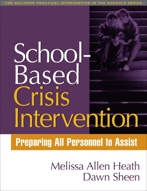 School-Based Crisis Intervention - Melissa Allen Heath, Dawn Sheen