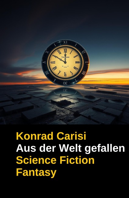 Aus der Welt gefallen - Konrad Carisi