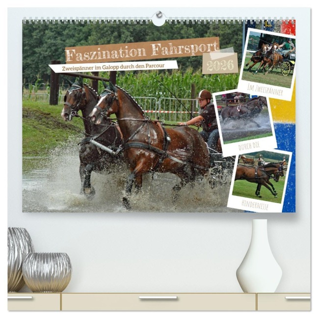 Faszination Fahrsport - Zweispänner im Galopp durch den Parcour (hochwertiger Premium Wandkalender 2026 DIN A2 quer), Kunstdruck in Hochglanz - Claudia Kleemann