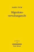 Cover-Bild zum Titel 'Migrationsverwaltungsrecht' von 'Daniel Thym'
