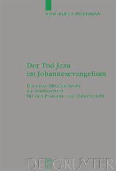 Der Tod Jesu im Johannesevangelium - Hans-Ulrich Weidemann