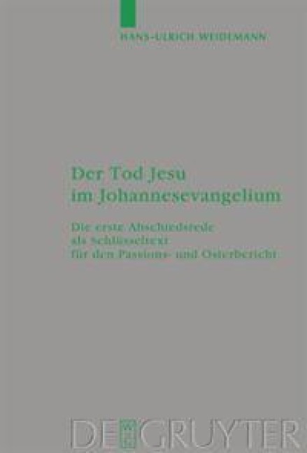 Der Tod Jesu im Johannesevangelium - Hans-Ulrich Weidemann