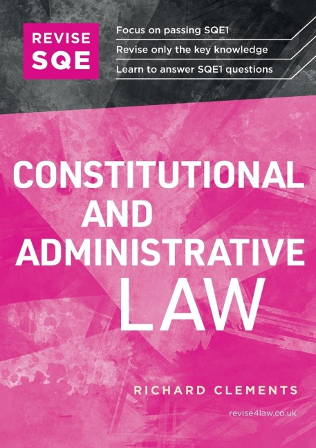 Revise SQE Constitutional and Administrative Law - Richard Clements