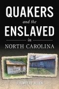 Cover-Bild zum Titel 'Quakers and the Enslaved in North Carolina' von 'J Timothy Allen'