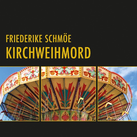 Kirchweihmord (Ungekürzt) - Friederike Schmöe