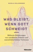 Cover-Bild zum Titel 'Was bleibt, wenn Gott schweigt' von 'Nicola Vollkommer'
