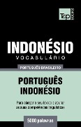 Vocabulário Português Brasileiro-Indonésio - 5000 palavras - Andrey Taranov