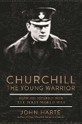 Cover-Bild zum Titel 'Churchill The Young Warrior' von 'John Harte'
