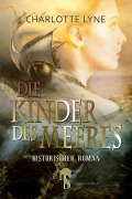 Cover-Bild zum Titel 'Die Kinder des Meeres' von 'Charlotte Lyne'