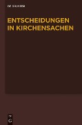 Muckel, Stefan; Baldus, Manfred: Entscheidungen in Kirchensachen seit 1946 - 1.7.-31.12.2010 - 