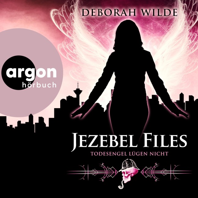Jezebel Files - Todesengel lügen nicht - Deborah Wilde